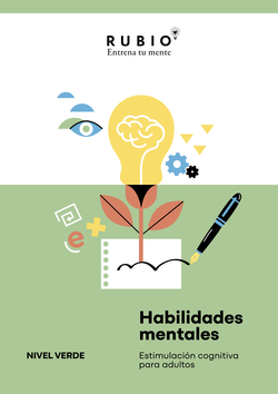 Habilidades mentales. Estimulación cognitiva para adultos. (Nivel verde. Vol. I)