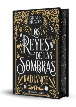 Los reyes de las sombras. Radiance (edición especial limitada en tapa dura con cantos pintados)