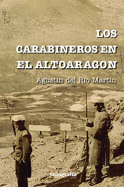 LOS CARABINEROS EN EL ALTOARAGON
