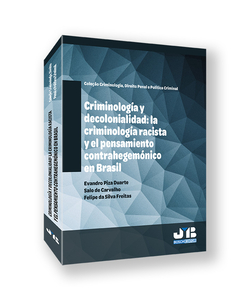 Criminología y decolonialidad: la criminología racista y el pensamiento contrahegemónico en Brasil