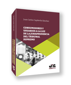 Consumidores y usuarios a la luz de la jurisprudencia del Tribunal Supremo