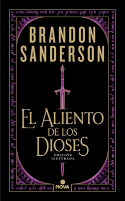 El aliento de los dioses (edición ilustrada)