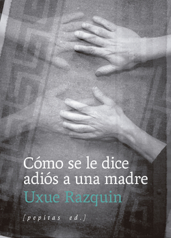 Cómo se le dice adiós a una madre