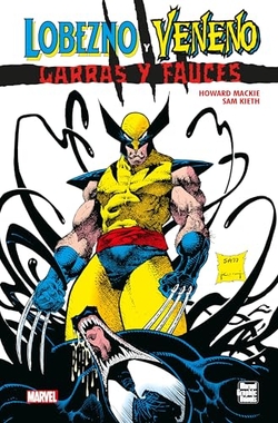 Marvel graphic novels. lobezno y veneno. garras y fauces