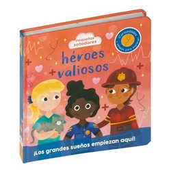 PEQUEÑOS SOÑADORES. HÉROES VALIOSOS