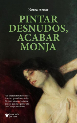 Pintar desnudos, acabar monja