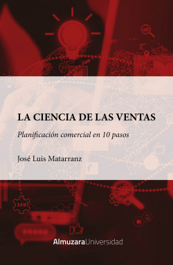 CIENCIA DE LAS VENTAS, LA: PLANIFICACION COMERCIAL EN DIEZ PASOS