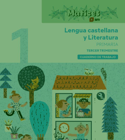Cuaderno de Lengua Castellana y Literatura. 1 Primaria. 3 Trimestre. Matices