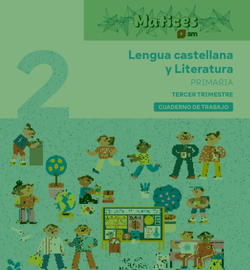 Cuaderno de Lengua Castellana y Literatura. 2 Primaria. 3 Trimestre. Matices