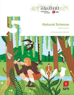 NATURAL SCIENCE 5ºPRIMARIA. MATICES. MADRID.