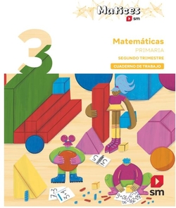 Cuaderno de Matemáticas- 3 Primaria. 2 Trimestre. Matices