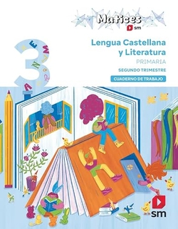 Cuaderno de Lengua Castellana y Literatura. 3 Primaria. 2 Trimest