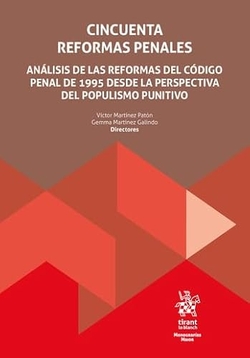 Cincuenta reformas penales. Análisis de las reformas del Código Penal de 1995 desde la perspectiva del populismo punitivo