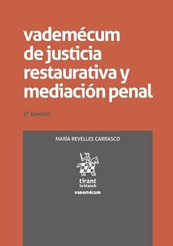 Vademécum de justicia restaurativa y mediación penal 2ª Edición