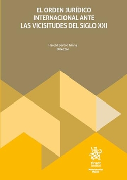 El orden jurídico internacional ante las vicisitudes del siglo XXI