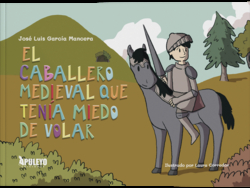 El caballero medieval que tenía miedo a volar