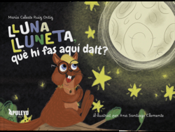 Lluna lluneta, què hi fas aquí dalt?