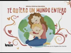 Te quiero un mundo entero