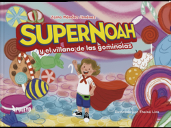SuperNoah y el villano de las gominolas