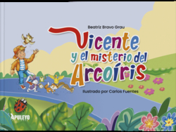 Vicente y el misterio del Arco Iris