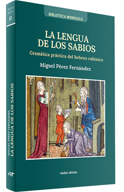 Lengua de los sabios:gramatica practica del hebreo rabinico