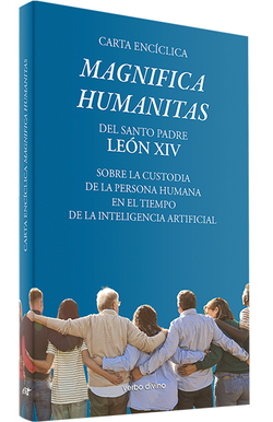 MAGNIFICA HUMANITAS. CARTA ENCÍCLICA