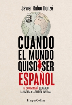 Cuando el mundo quiso ser espanol
