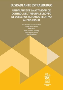 Euskadi ante Estrasburgo. Un balance de la actividad de control del tribunal europeo de derechos humanos relativos al País Vasco