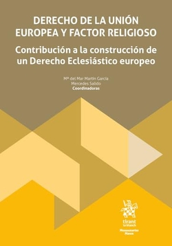 Derecho de la Unión Europea y factor religioso. Contribución a la construcción de un Derecho Eclesiástico europeo