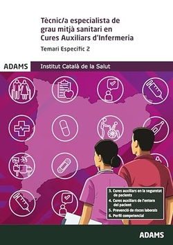 Temari Específic 2 Tècnic/a Especialista de Grau Mitjà Sanitari en Cures Auxiliars dÆInfermeria Institut Català de la Salut