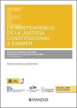 La independencia de la justicia constitucional a examen