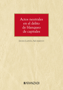 Actos neutrales en el delito de blanqueo de capitales