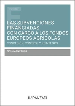 Las subvenciones financiadas con cargo a los fondos europeos agrícolas