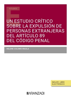Un estudio crítico sobre la expulsión de personas extranjeras del artículo 89 del código penal