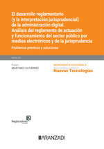 El desarrollo reglamentario (y la interpretación jurisprudencial) de la administración digital. Análisis del reglamento de actuación y funcionamiento
