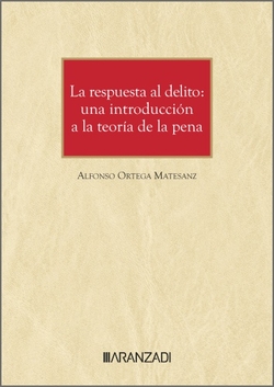 La respuesta al delito: una introducción a la teoría de la pena