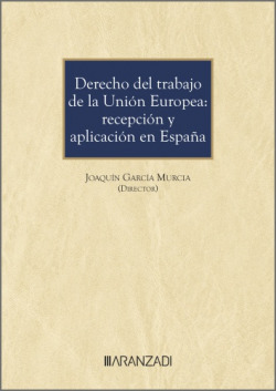 Derecho del trabajo de la Unión Europea: recepción y aplicación en España