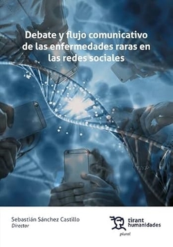 Debate y flujo comunicativo de las enfermedades raras en las redes sociales