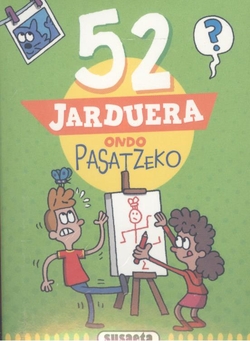 (eus).52 jarduera ondo pasatzeko.(ref:9736-03)