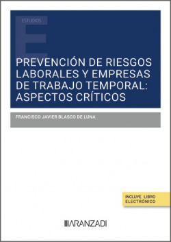 PREVENCIÓN DE RIESGOS LABORALES Y EMPRESAS DE TRABAJO TEMPORAL: ASPECTOS CRÍTICO