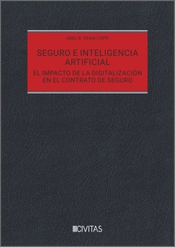 Seguro e inteligencia artificial. El impacto de la digitalización en el contrato de seguro