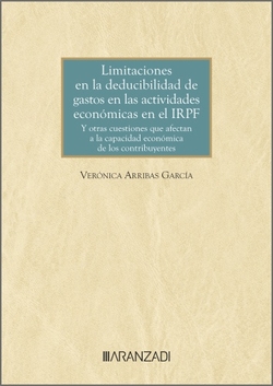 Limitaciones en la deducibilidad de gastos en las actividades económicas en el IRPF y otras cuestiones que afectan a la capacidad económica de los con