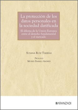 La protección de los datos personales en la sociedad datificada