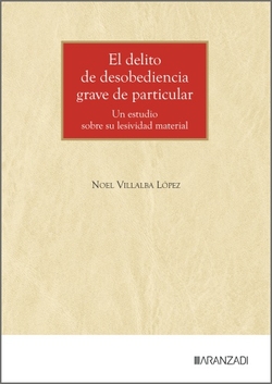 El delito de desobediencia grave de particular
