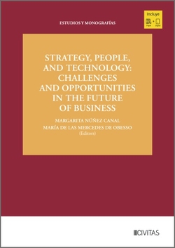 Strategy, People, and Technology: Challenges and Opportunities in the Future of Business