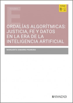 ORDALIAS ALGORITMICAS: JUSTICIA, FE Y DATOS EN LA ERA DE LA INTELIGENCIA ARTIFIC