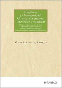 Compliance y ciberseguridad: Guía para la empresa (prevención y resilencia)