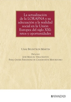 La actualización de la LORAFNA y su adecuación a la realidad social en la Unión Europea del siglo XXI: retos y oportunidades