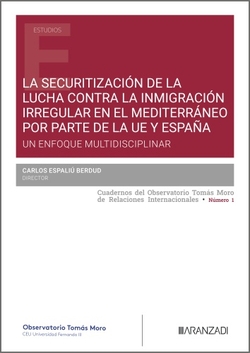 La securitización de la lucha contra la inmigración irregular en el Mediterráneo por parte de la UE y España