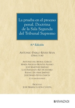 La prueba en el proceso penal.Doctrina de la Sala Segunda del Tribunal Supremo
